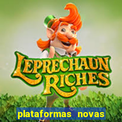 plataformas novas do tigrinho